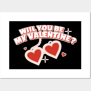 Will You Be My Valentine? Posters and Art